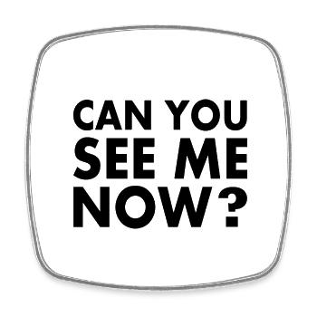 Can you see me now - Viereckiger Kühlschrankmagnet - Weiß - Vorne