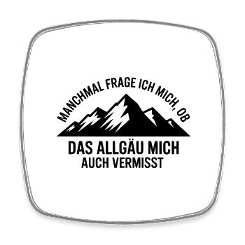 Je me demande si l’Allgäu ne me manque pas ! - Magnet carré - blanc - Devant