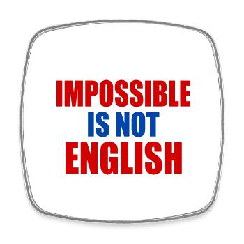 impossible is not english - england - Viereckiger Kühlschrankmagnet - Weiß - Vorne
