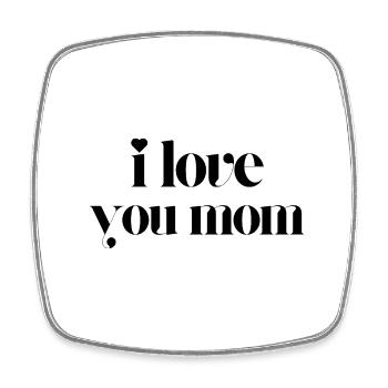 i love you mom - Viereckiger Kühlschrankmagnet - Weiß - Vorne