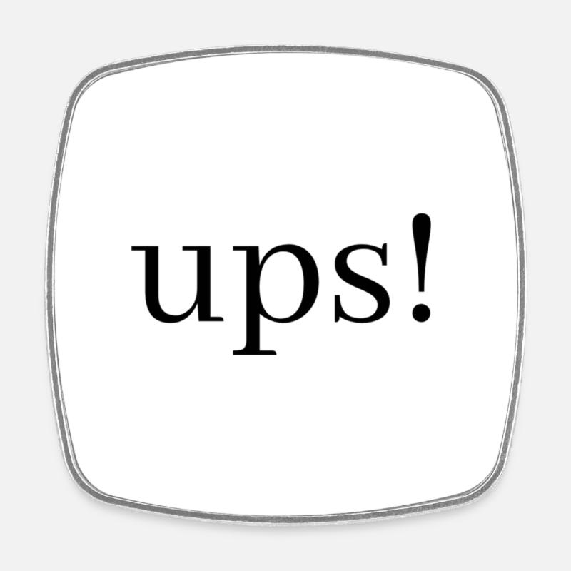 Ups! Hoppala oh weh Hossan pardauz - Square fridge magnet - white