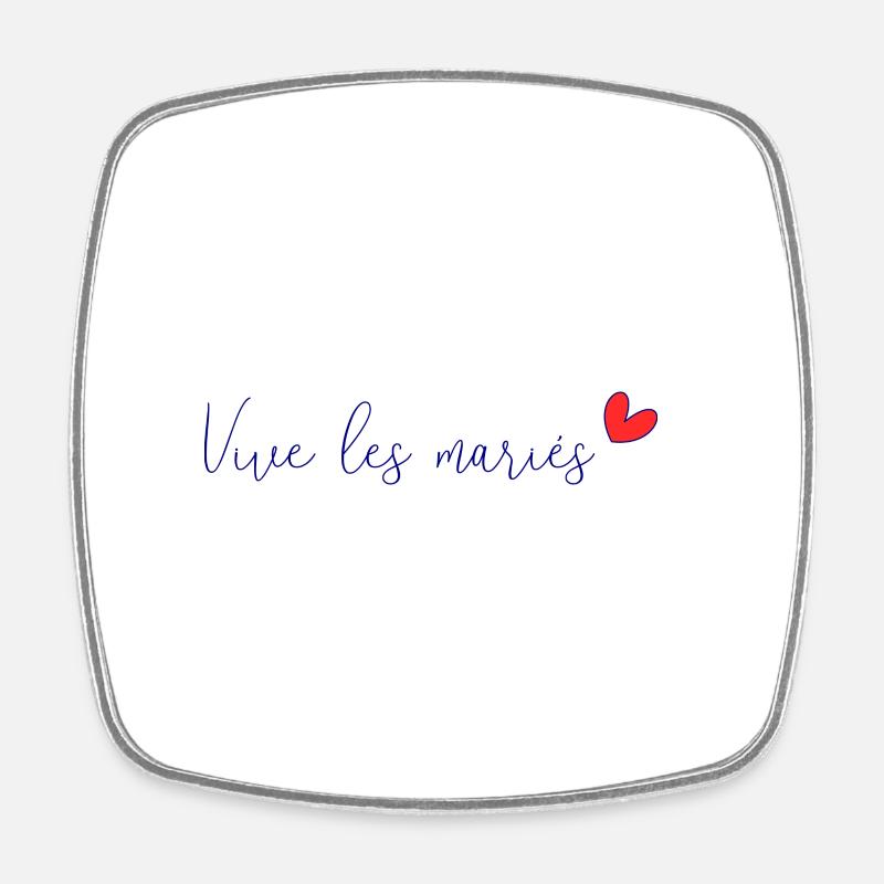 JUST MARRIED. VIVE LES MARIES. SAINT VALENTIN - Magnet carré - blanc