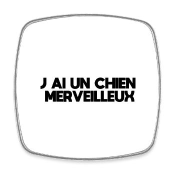 J ai Un Chien Merveilleux - Magnet carré - blanc - Devant