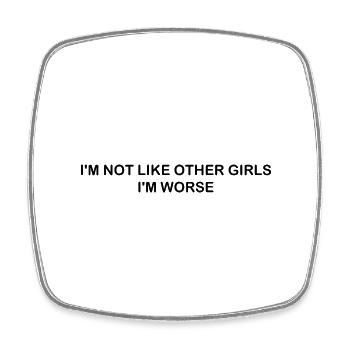Possum I'm Not Like Other Girls I'm Worse Funny - Square fridge magnet - white - Front
