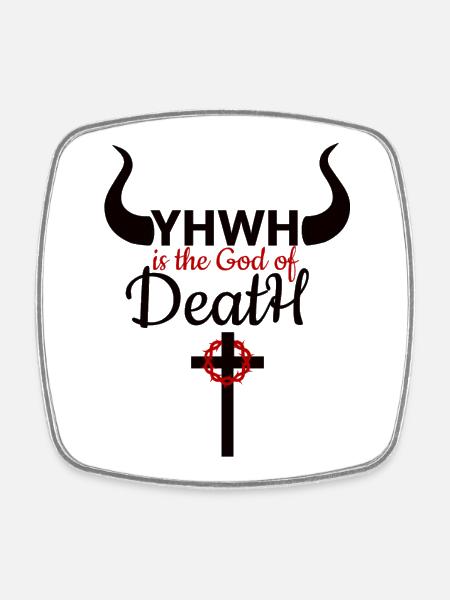 YHWH GOD OF DEATH - Magnet carré - blanc