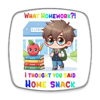 Quels devoirs ? Je croyais que vous aviez dit Home-snack ! - Magnet carré - blanc - Devant