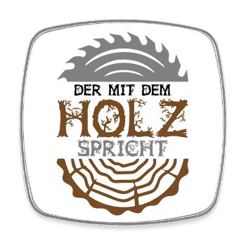 Farbe änderbar | Der mit dem Holz spricht - Viereckiger Kühlschrankmagnet - Weiß - Vorne