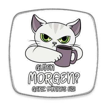 Guten Morgen Ganz dünnes Eis Sprüche lustige Katze - Viereckiger Kühlschrankmagnet - Weiß - Vorne