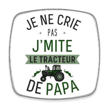 J'imite le Tracteur de Papa - Magnet carré - blanc - Devant