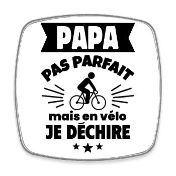 Papa pas parfait vélo cyclisme cycliste humour - Magnet carré - blanc - Devant