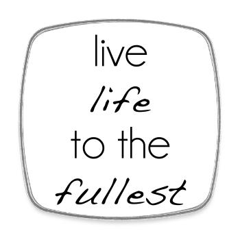 Live life to the fullest - Square fridge magnet - white - Front