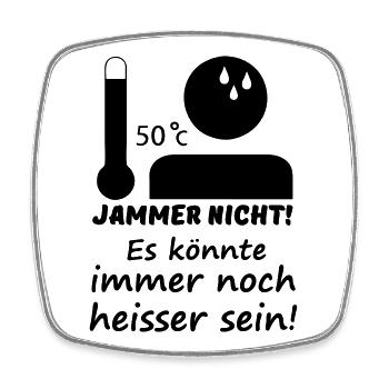 Heiß - Jammer nicht (Sommer) Geschenk - Viereckiger Kühlschrankmagnet - Weiß - Vorne