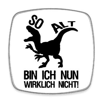 Dinosaurier Alter Geburtstag, Sprüche, Geschenk - Viereckiger Kühlschrankmagnet - Weiß - Vorne