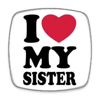 I love my sister - Square fridge magnet - white - Front