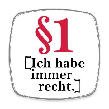 §1 Ich habe immer recht. - Viereckiger Kühlschrankmagnet - Weiß - Vorne