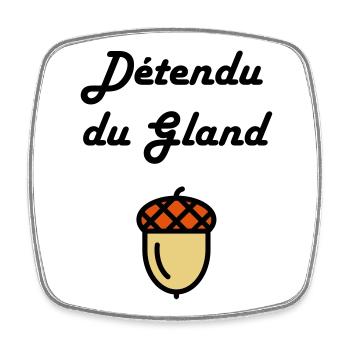 Détendu du Gland / Humour / Paresse / Cool - Magnet carré - blanc - Devant