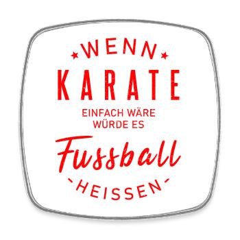 Karate vs. Fußball – Humorvolles Kampfsport  - Viereckiger Kühlschrankmagnet - Weiß - Vorne