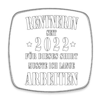 Rentnerin 2022 Pension Ruhestand Frau Geschenk - Viereckiger Kühlschrankmagnet - Weiß - Vorne