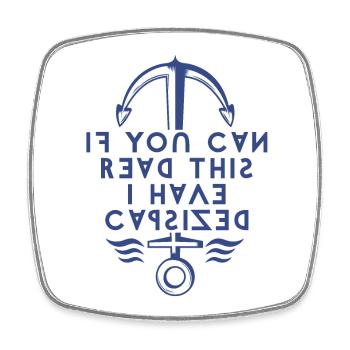 If You Can Read This I Have Capsized. - Square fridge magnet - white - Front