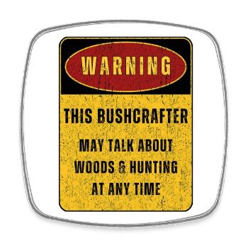 Outdoor Bushcraft Adventure Nature. Funny sayings - Square fridge magnet - white - Front