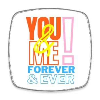 You & Me Forever love declaration - Square fridge magnet - white - Front