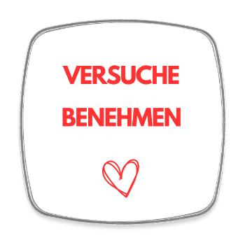 Ich Versuche Mich Zu Benehmen – Mama - Viereckiger Kühlschrankmagnet - Weiß - Vorne