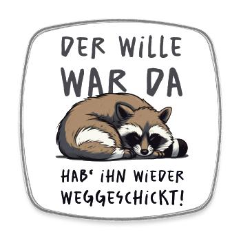 Der Wille War Da - dunkel - Viereckiger Kühlschrankmagnet - Weiß - Vorne