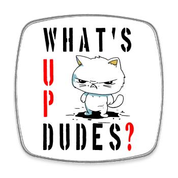 whats up dudes? Angry Cat - Viereckiger Kühlschrankmagnet - Weiß - Vorne