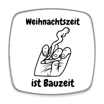 Weihnachtszeit ist Bauzeit - Viereckiger Kühlschrankmagnet - Weiß - Vorne