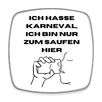 Saufen | Party | Saufen | Lustig | Karneval - Viereckiger Kühlschrankmagnet - Weiß - Vorne
