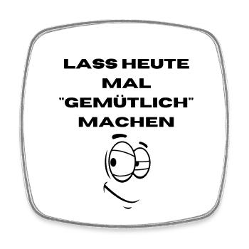 Saufen | Party | Gemütlich | Lustig | Fasching - Viereckiger Kühlschrankmagnet - Weiß - Vorne