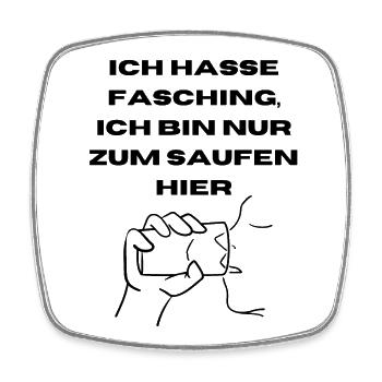Saufen | Party | Saufen | Lustig | Fasching - Viereckiger Kühlschrankmagnet - Weiß - Vorne