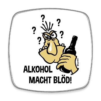 Alkohol Macht Blöd! (Karikatur / 3C) - Viereckiger Kühlschrankmagnet - Weiß - Vorne