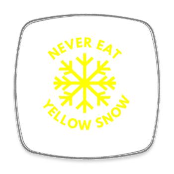 Never eat yellow snow! - Square fridge magnet - white - Front