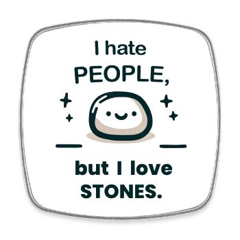 I hate people, but I like stones. - Viereckiger Kühlschrankmagnet - Weiß - Vorne
