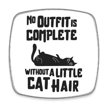 No outfit is complete without a little cat hair - Square fridge magnet - white - Front