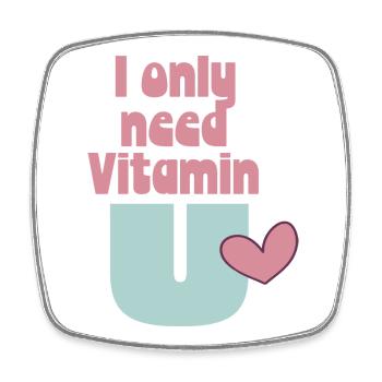 I only need Vitamin U - Viereckiger Kühlschrankmagnet - Weiß - Vorne