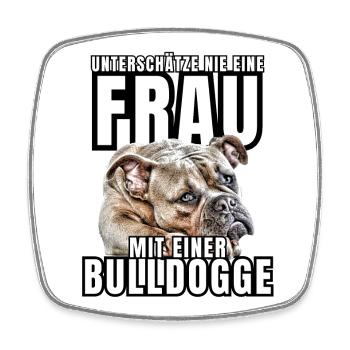 NEVER underestimate a woman with a bulldog dog dog - Square fridge magnet - white - Front
