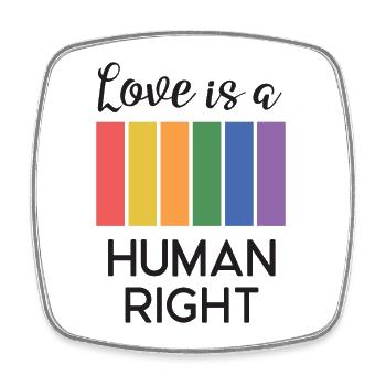 LGBT Pride Month - Love is a Human Right - Square fridge magnet - white - Front