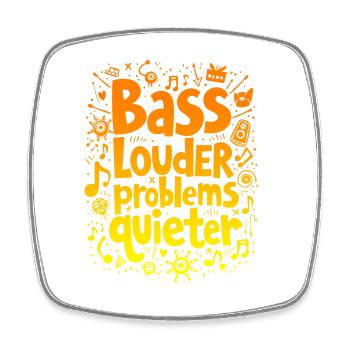 BASSES PLUS FORTES, PROBLÈMES PLUS SILENCIEUX, MUSIQUE - Magnet carré - blanc - Devant