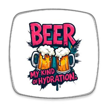BEER: MY KIND OF HYDRATION - Square fridge magnet - white - Front