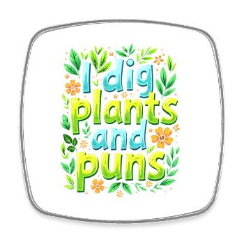 I DIG PLANTS AND PUNS - Square fridge magnet - white - Front