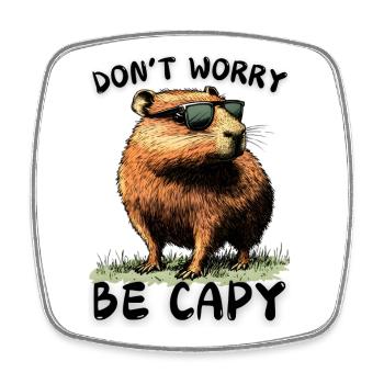 Capybara Don't Worry Be Capy - Wasserschwein Nager - Viereckiger Kühlschrankmagnet - Weiß - Vorne
