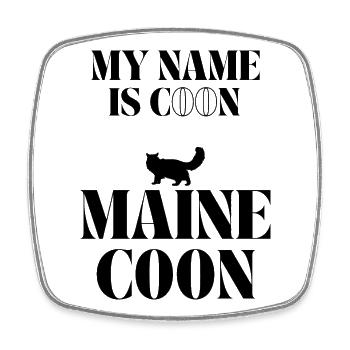 My name is Coon Maine Coon T Ahsford style Noir - Magnet carré - blanc - Devant