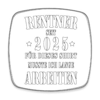Rentner 2025 Pension Kollege Ruhestand Geschenk - Viereckiger Kühlschrankmagnet - Weiß - Vorne