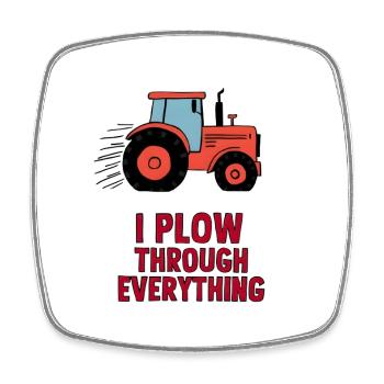 I Plow Through Everything - Viereckiger Kühlschrankmagnet - Weiß - Vorne