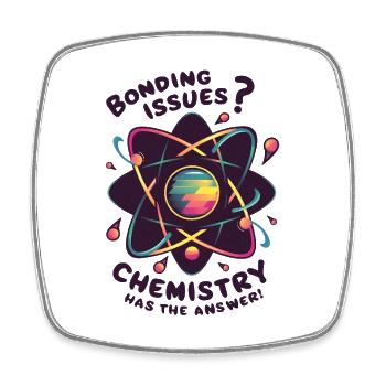 Problèmes de liaison ? La chimie a la réponse - Magnet carré - blanc - Devant