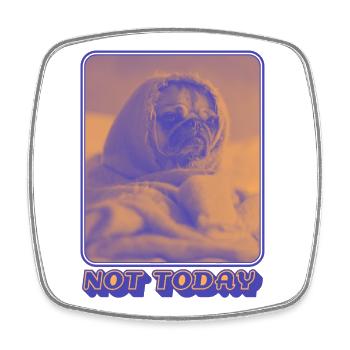 Not Today – Müder Mops Vibes - Viereckiger Kühlschrankmagnet - Weiß - Vorne