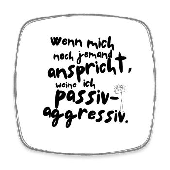 Wenn mich noch jemand anspricht... – Shirt - Viereckiger Kühlschrankmagnet - Weiß - Vorne