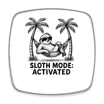 Sloth Sloth Mode: Activated Chilling Work - Square fridge magnet - white - Front